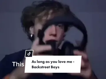 As long as you love me 🌹 #fyp #foryourpage #backstreetboys  