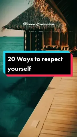 20 Ways to respect yourself   1 stop looking for who is not looking for you   2 stop begging  3 stop saying more than is necessary  4 when people disrespect you confront them immediately  5 don't eat other people's food more than they eat yours 6 reduce how you visit some people especially if they don't reciprocate 7 Invest in yourself make yourself happy  8 stop entertaining gossip about other people 9 think before you talk 80% of how people value you is what comes out of your mouth  10 always look your best dress the way you should be addressed . . . #LifeAdvice #respectyourself #lonewolfmotivation2 #lonewolfmotivation #peoplemotivation #lonewolf #lonewolf🐺 #yusfai #CapCut #foryou #fypシ゚viral 