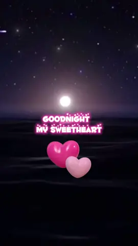 Goodnight my love ♥️😴 #sweetdreams #iloveyou #meaningful #eternall0v3💗 
