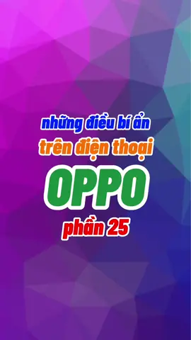 những điều bí ẩn trên điện thoại OPPO phần 25 - cách check điện thoại OPPO chính hãng #meocongnghe #yeucongnghe #viral #trending #fypシ #tiktok #xh #OPPO 