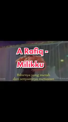 A Rafiq - Milikku (Sountrack Film Pandangan Pertama - 1978).