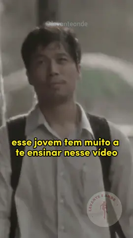 A melhor lição de vida que você vai ver hoje