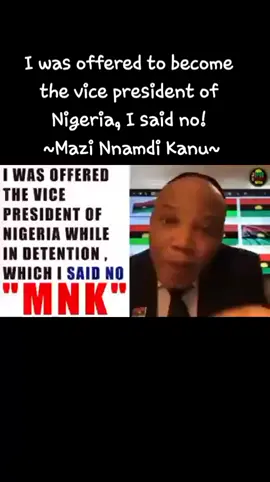 I was offered to become the vice president of Nigeria, I said no!  ~Mazi Nnamdi Kanu~ #adanma_adaigbo #mazinnamdikanu #biafra #FreeMaziNnamdiKanuNow #ipob #biafrantiktok #EndNigeriaNow 