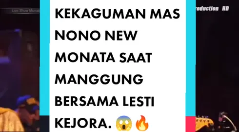 PERTAMA KALINYA LESTI KEJORA MANGGUNG BERSAMA NEW MONATA. 🔥 #fyp #fypシ #fypシ゚viral #lestykejora #lestida #bagairantingyangkering #nonomonata #musisijatim #orkesjatim #ommonata 