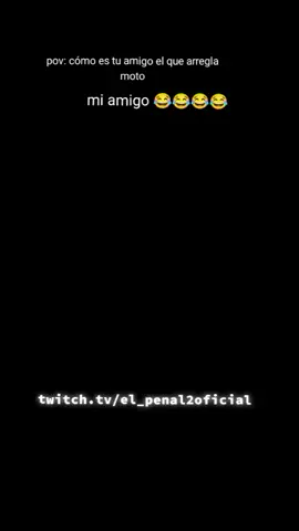cómo es tu amigo el que arregla moto #parati #stremer #clipsdetwitch #risas #fyp#fypシ゚viral #fyp