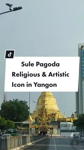 Sule Pagoda - Most sacred pagoda in Yangon - Icon of religious and artistic beauty in Yangon. #yangon #tiktokyangon #tiktokmyanmar #myanmar #sulepagoda #pagoda #myanmarpagoda #traveltiktok #travelvlogger 