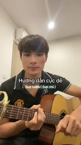 Mê quá - phải làm video hướng dẫn quạt Ballda/ quạt chả cực dễ cho các bạn xem qua , nhớ lưu lại khi cần nhé 😊#lophocdanvinhomesocenapark #lớphọcđànvinhomesoceanpark #guitar #ballad #quatcha 
