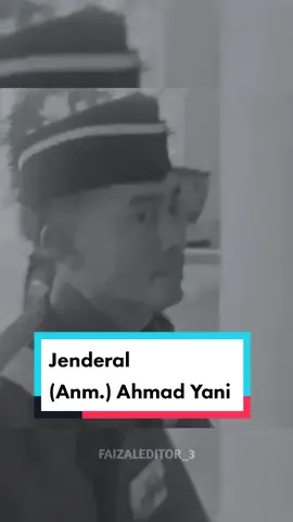 Jenderal TNI ( Anumerta ) Ahmad Yani . #FAIZALEDITOR_3 #jenderalahmadyani #pahlawanrevolusi #sejarah #sejarahindonesia🇮🇩 #fypシ 