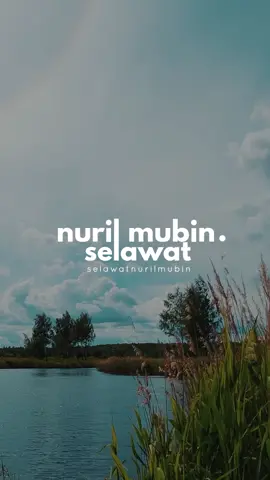 Selawat Nuril Mubin #foryou #selawat #nurilmubin #quranhumaira #zikr #islam #lyricsvideo 