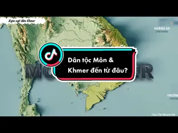 Dân tộc Môn & Khmer đến từ đâu và thành lập đế chế của họ như nào? #LearnOnTikTok  #tryitwithtiktok  #tramdachieu  #54dantocvietnam  #khmer  #dantocmon  #xuhuong  #dantocvietnam 