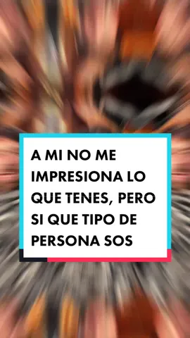 A mi NO me IMPRESIONA lo que TENES, lo que me llama la ATENCIÓN es lo que SOS como PERSONA… Se tenía que decir y se dijo 🙌🏼 #reflexiones #crecimientoespiritual #espiritualidad #desarollopersonal #relaciones #pensamientos #crecimientopersonal #consejos