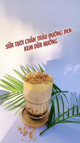 Sữa tươi đường đen kem dừa nướng#dayphache #huongdanphache #kenhphache18 #xuhuong 
