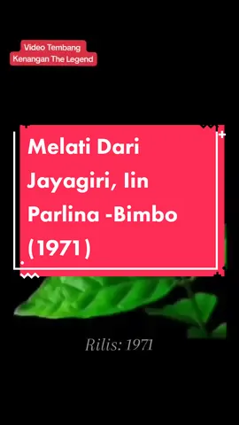 Melati Dari Jayagiri, Iin Parlina -Bimbo rilis tahun 1971 #melati #dari #jayagiri #iinparlina #bimbo #rilis #tahun #1971 #songmusic #tembangkenangan #mambomc2 