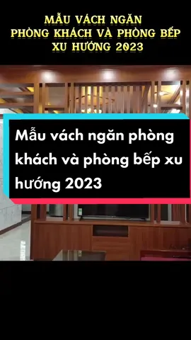 Phần 9: Mẫu vách ngăn phòng khách và phòng bếp xu hướng 2023 #xuhuong  #noithatphongkhach  #decorphongkhach  #thanhlamhop  #trangtrinoithat  #trangtrinoithat3d  #nhuaoptuong 