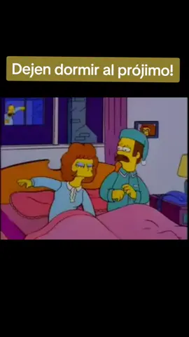 Dejen dormir al prójimo. #dejendormir #homero #flanders #lossimpson 