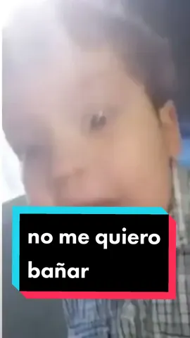 no me quiero bañar #parati #fypシ #cancion #viral #niño 