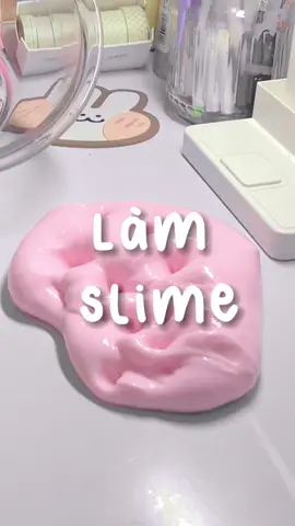 #slime #khéotayhaylàm #mãikeo#xh #xuhuong #fyp #fypシ 