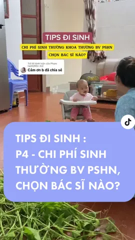 Trả lời @Phạm hạnh(Mộc An)  CHI PHÍ SINH THƯỜNG KHOA THƯỜNG BV PHỤ SẢN HÀ NỘI. CHỌN BÁC SĨ NÀO??? CÁC MẸ SẮP SINH THAM KHẢO NHÉ!#mecua3congchua #mangthai #mangthailandau #mebau #vuotcan #phusan #phusanhanoi #sausinh #mebimsua 