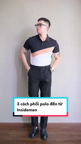 3 cách phối polo từ Insidemen  #insidemen #polo #fashion #phivi 