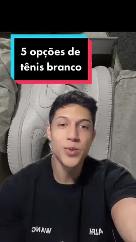 5 opções de tênis branco pra substituir o Airforce #achados #roupas #outfit #modamasculina #sneakers #tenis 