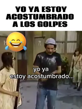 YO YA ESTOY ACOSTUMBRADO A LOS GOLPES 😂🤣 #🙏❤️ #Parati #Viral #audio #Risas #Humor #yoyaestoyacostumbradoalosgolpes #lomejordelchavodel8 #Donramón #graciasporelapoyo🤗🥰 SÍGUENOS!