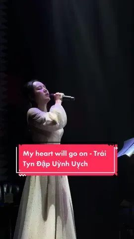My heart will go on - Trái Tyn Đập Uỳnh Uỵch #phuonglinh #phongtrabenthanh #myheartwillgoonchallenge   