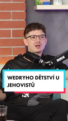 WEDRYHO DĚTSTVÍ U JEHOVISTŮ 🤯 celý #podcast s Wedrym už teď na youtube Hype-Cast 😀
