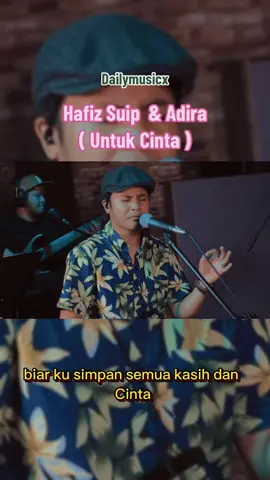 Hafiz Suip & Adira - Untuk Cinta #hafizsuip #adira #untukcinta #ombakrindu #lyrics #lyricsvideo #fyp #foryoupage 