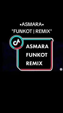•ASMARA• °FUNKOT | REMIX° #asmara #funkot #remix #malaysiatiktok🇲🇾 #indonesiatiktok🇮🇩 #kakidugem #melakapeople #fyp #fypシ #foryou #pan⚡️heng #fypシ゚viral #soundviral 