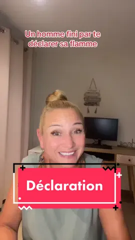 Ton autre te déclare sa flamme 
