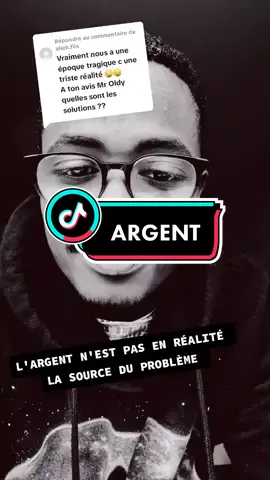 Réponse à @alleh.fils L'ARGENT N'EST PAS VRAIMENT LA SOURCE DU PROBLÈME #conseilstiktok #pourtoi 