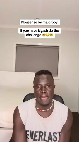 Nonsense by majorboy out now do the challenge if you have nyash 😁 #viral #southsudantiktokers🇸🇸🇸🇸🇸🇸🇸🇸😍 