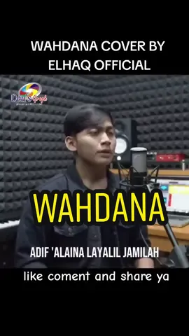 WAHDANA cover by ELHAQ official #musikviraltiktok2023 #musikviral #wahdanacover #wahdana #shalawatnabi #viral #fyp 