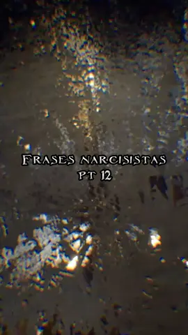 #frases #🖤 #narcisista #egocentrico #psicologia #filosofia  #✨ #dark #vibes #alternative #art #voice #acting #fyp #edit #capcut #music #phonk_music 