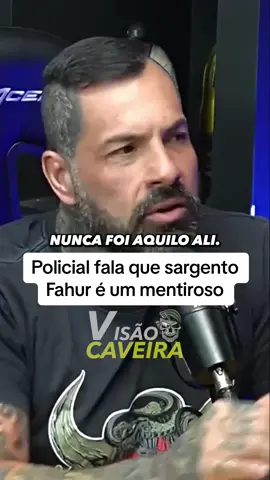 Policial fala que sargento Fahur é um mentiroso #policia #rota #saopaulo #sargento 