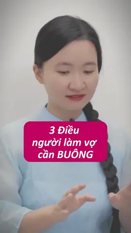 Làm vợ hãy học buông 3 điều này #tuean #coachtuean #lifecoachtuean #valuci #LearnOnTikTok #tiktokmentor #vochong #phunu #honnhan #phunuhienđai #giadinh