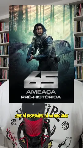 Filme: 65 Ameaça Pré-Histórica #filme #cinema #dicas #hbomax #foryou 