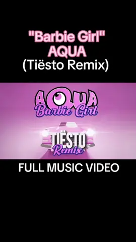 FULL MUSIC VIDEO #barbiegirl #aqua #tiesto #Remix #MusicVideo #FYP