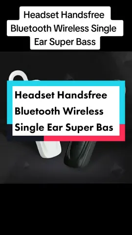 Headset Handsfree Bluetooth Wireless Single Ear Super Bass #headset #handsfree #bluetooth #wireless #superbass #tiktokshop #gaming #music #fyp 