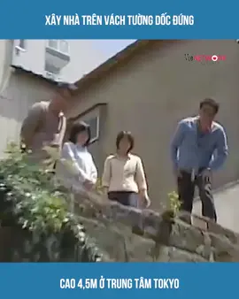 Đam Mê Sửa Nhà - Xây Nhà Trên Vách Tường Dốc Đứng Cao 4,5M Ở Trung Tâm Tokyo #xuhuong #review