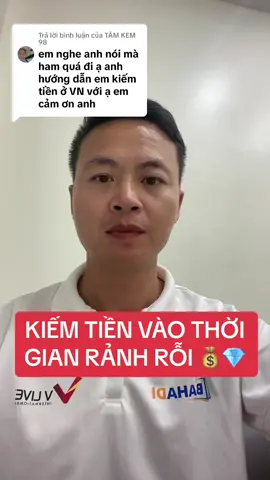 Trả lời @TÂM KEM 98  KIẾM TIỀN khi rảnh, chỉ với 1 cái điện thoại có mạng!! Nghe kĩ video & 10 video khác trên kênh để hiểu tinh thần chiến lược nhé ❤️❤️❤️ Follow rồi inbox tỉnh, tên, số cho ĐA luôn ạ