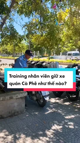 Training nhân viên giữ xe/bảo vệ quán Cà Phê như thế nào? #marketing #garplus #setupcafe #moquancafe #khoinghiep #chiasekinhnghiem #theanhcoffee #huecity #marketingcofffee 