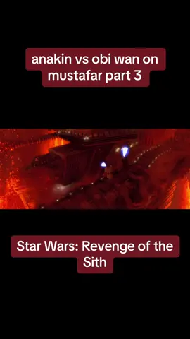 anakin vs obi wan on mustafar PART THREE #anakinskywalker #obiwankenobi #starwars 