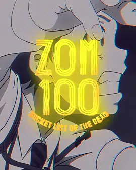 #anime #zom100 #zom100bucketliatofthedead #akiratendo #animetiktok #animeedit