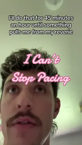 Im still pacing. #pacing #adhd 
