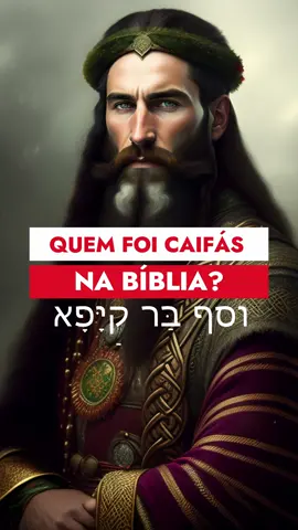 Quem foi Caifás na Bíblia? #fé #igreja #deus #historia #jesus #mensagem #cristaosnotiktok #gospel #evangelho