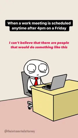 The audacity! 😤 #introvertedattorney #millennialanxiety #lawyerhumor #corporatehumor #corporatetiktok #lawyertiktok #lawyerlife #lawyerproblems #introvertsbelike #workhumor #workanxiety #workproblems #fridayfeels #fridaymood 