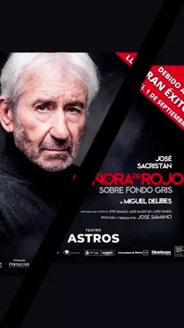 JOSÉ SACRISTÁN
 LLEGA AL TEATRO ASTROS
 A PARTIR DEL 1° DE SEPTIEMBRE 2023
 ENTRADAS A LA VENTA
 
 Debido al éxito de las presentaciones de la obra “Señora de rojo sobre fondo gris” protagonizada por el gran actor español JOSÉ SACRISTÁN, llega al Teatro Astros de la Ciudad de Buenos Aires, para seguir deleitando y emocionando al público , a partir del 1° de septiembre de 2023 con funciones de miércoles a domingo.
 Señora de rojo sobre fondo gris, novela escrita por Miguel Delibes, devenida en obra teatral, protagonizada por José Sacristán y dirigido por José Sámano.
 
 Un pintor, con muchos años en el oficio, lleva tiempo sumido en una crisis creativa. Desde que falleció de forma imprevista su mujer, que era todo para él, prácticamente no ha podido volver a pintar.
 
 Estamos en el verano y otoño de 1975. La hija mayor de ambos está en la cárcel por sus actividades políticas, y es en esas fechas cuando surgen los primeros síntomas de la enfermedad de su madre que la hija vivirá desde dentro de la prisión. Es otro recuerdo permanente en la vida de su padre, que también ahora revive.
 Esta obra teatral es el relato de una historia de amor en camino desenfrenado hacia la muerte, que nos sitúa en aquella España con rasgos inequívocos, que nos habla de la felicidad y de su pérdida, y que 
 
 
 llega a la intimidad de cada ser humano, y a su emoción, por el camino recto y simple de la verdad.
 
 
 Funciones: miércoles a domingo 20:30 hs
 Teatro Astros, Avda. Corrientes 746, Ciudad de Buenos Aires
 
 Las entradas ya se encuentran a la venta on line en:  www.teatro-astros.com
 
 
 #JoseSacristan #SeñoraDeRojoSobreFondoGris #España #Argentina #TikTok #Instagram
#Teatro #CupCut #Viral #Arte #Madrid #BuenosAires #Barcelona #Cine #Actor  
 
