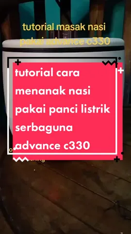 car masak nasi pakai panci listrik serbaguna advance C330 , porsi pas masak ½ Liter #panciserbaguna #advancec330 #advance 