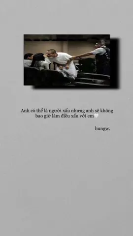 Anh có thể là người xấu nhưng anh sẽ không bao giờ làm điều xấu với em..#toptrending #xuhuong #tinhyeu 